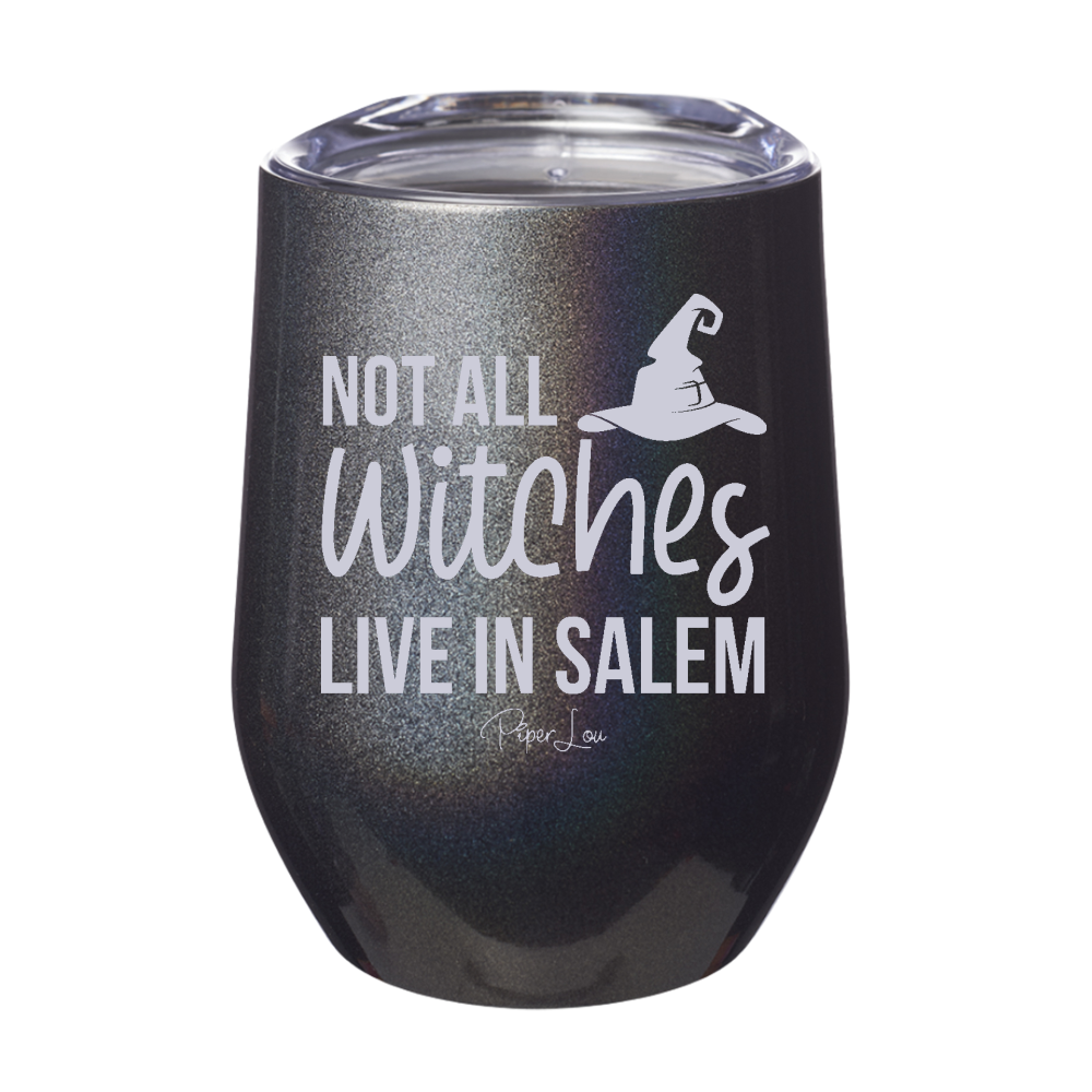 Spooky Sale | Not All Witches Live In Salem Laser Etched Tumbler