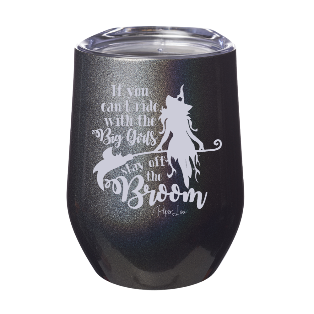 Spooky Sale | If You Can't Ride With The Big Girls Laser Etched Tumbler