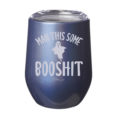 Spooky Sale | Man This Some Booshit Laser Etched Tumbler