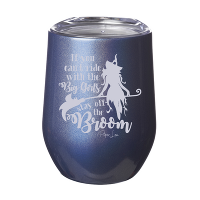 Spooky Sale | If You Can't Ride With The Big Girls Laser Etched Tumbler