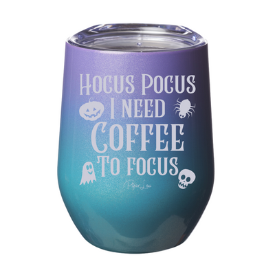 Spooky Sale | Hocus Pocus I Need Coffee To Focus Laser Etched Tumbler