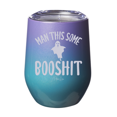 Spooky Sale | Man This Some Booshit Laser Etched Tumbler