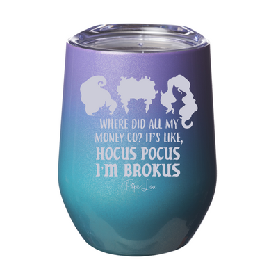 Spooky Sale | Hocus Pocus I'm Brokus Laser Etched Tumbler