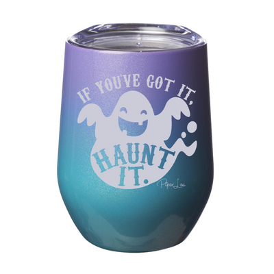 Spooky Sale | If You've Got It Haunt It Laser Etched Tumbler