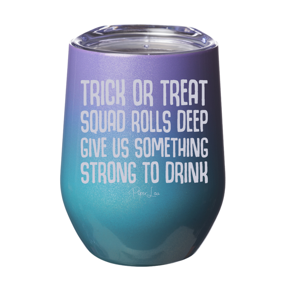 Spooky Sale | Trick Or Treat Squad Rolls Deep Laser Etched Tumbler