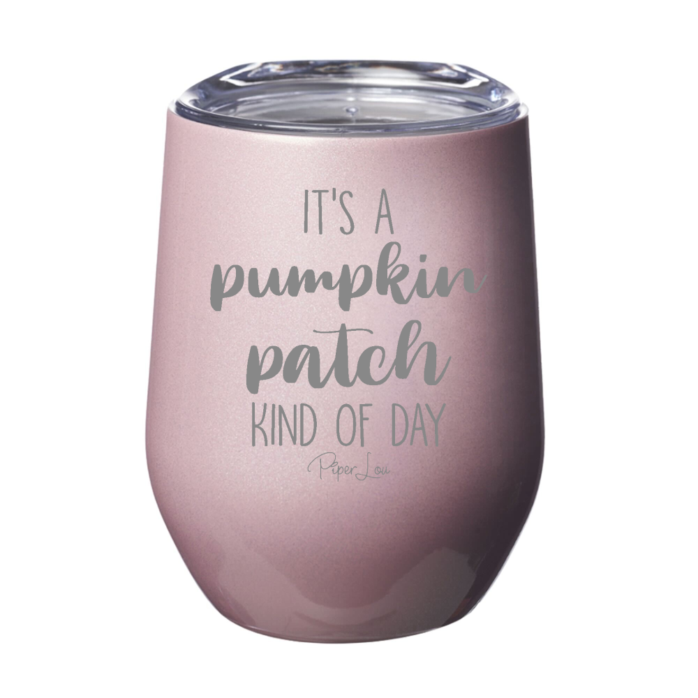 $10 Special | Pumpkin Patch Kind Of Day Laser Etched Tumbler