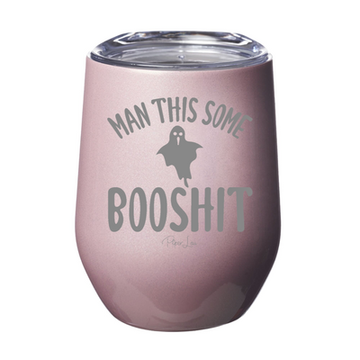 Spooky Sale | Man This Some Booshit Laser Etched Tumbler