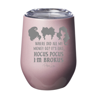 Spooky Sale | Hocus Pocus I'm Brokus Laser Etched Tumbler