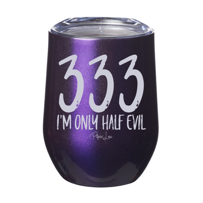 Spooky Sale | I'm Only Half Evil Laser Etched Tumbler