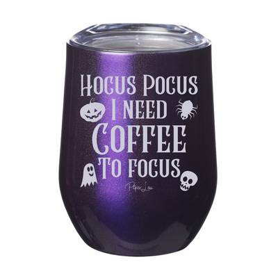 Spooky Sale | Hocus Pocus I Need Coffee To Focus Laser Etched Tumbler