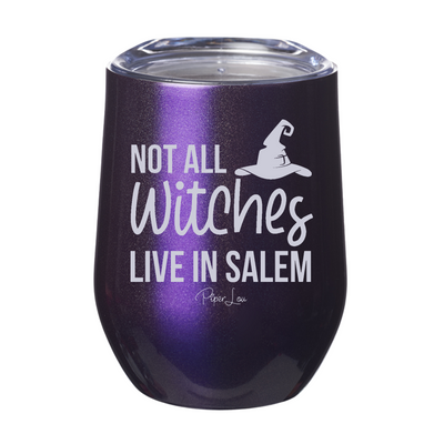 Spooky Sale | Not All Witches Live In Salem Laser Etched Tumbler