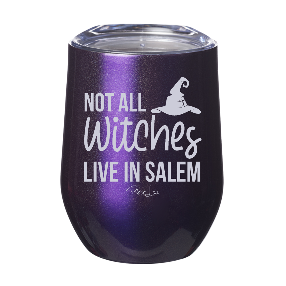 Spooky Sale | Not All Witches Live In Salem Laser Etched Tumbler