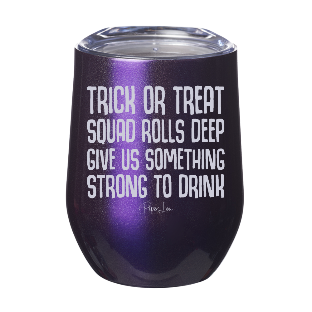 Spooky Sale | Trick Or Treat Squad Rolls Deep Laser Etched Tumbler