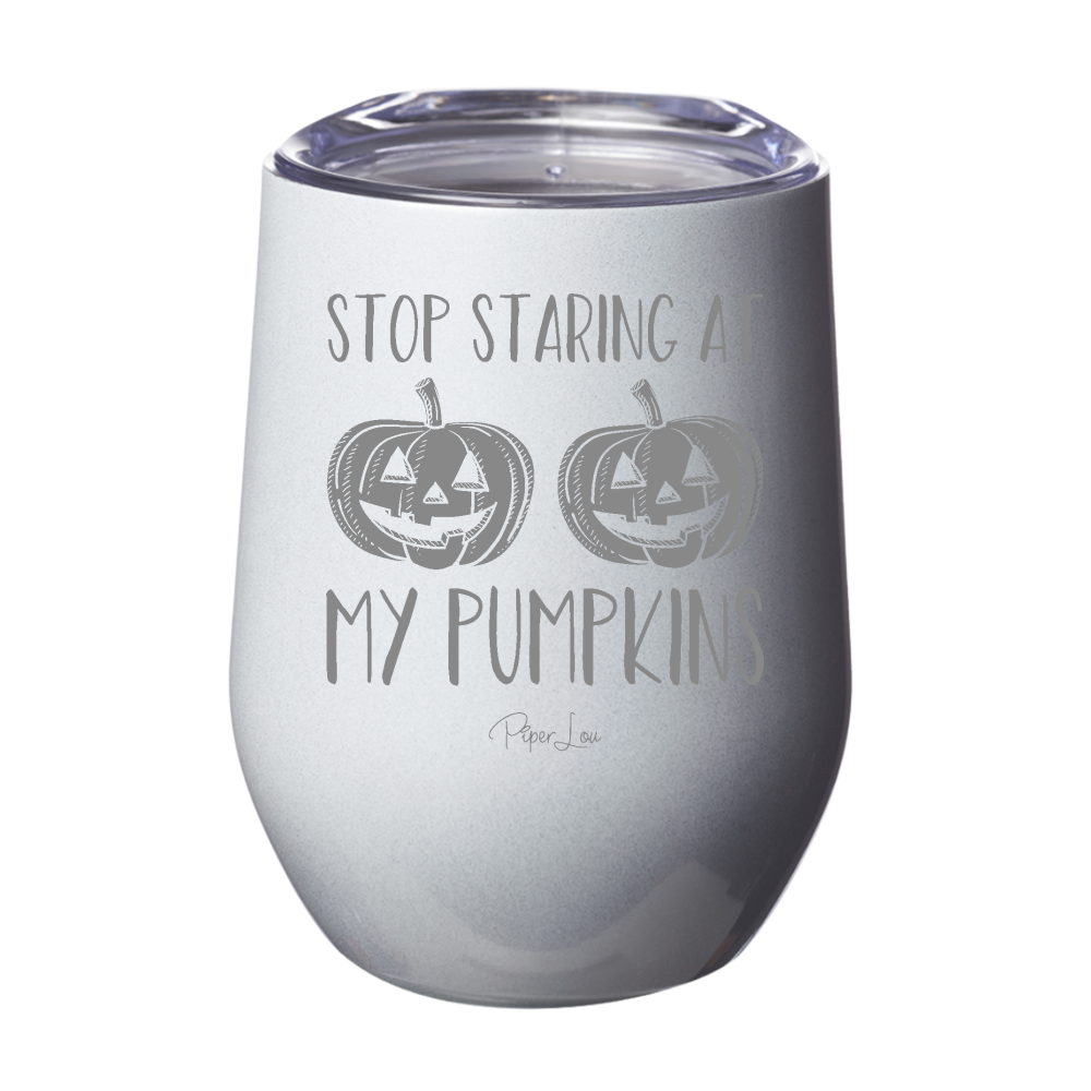 Spooky Sale | Stop Staring At My Pumpkins Laser Etched Tumbler