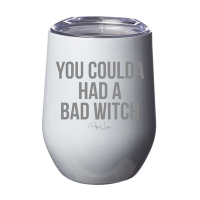 Spooky Sale | You Coulda Had A Bad Witch Laser Etched Tumbler