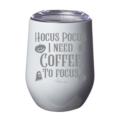 Spooky Sale | Hocus Pocus I Need Coffee To Focus Laser Etched Tumbler