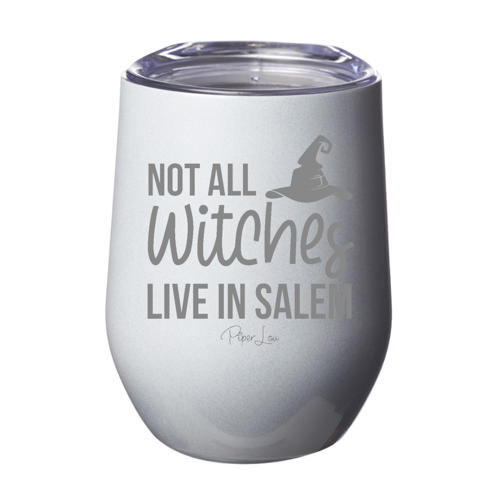 Spooky Sale | Not All Witches Live In Salem Laser Etched Tumbler