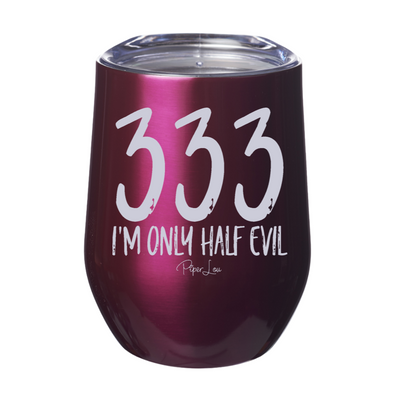 Spooky Sale | I'm Only Half Evil Laser Etched Tumbler