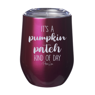 $10 Special | Pumpkin Patch Kind Of Day Laser Etched Tumbler