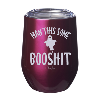 Spooky Sale | Man This Some Booshit Laser Etched Tumbler