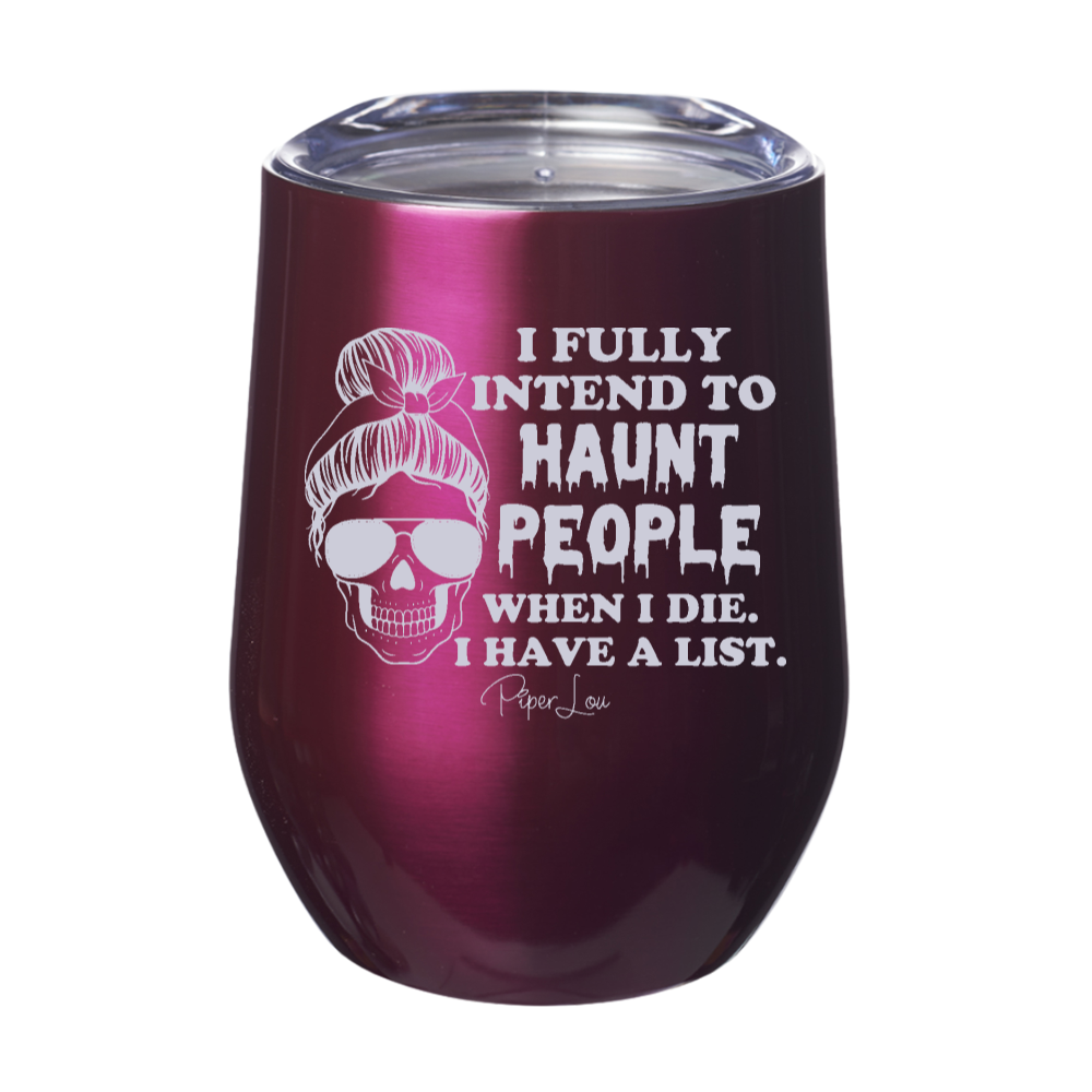 Spooky Sale | I Fully Intend To Haunt People Laser Etched Tumbler