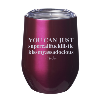 You Can Just Supercali 12oz Stemless Wine Cup