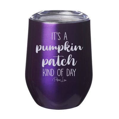 $10 Special | Pumpkin Patch Kind Of Day Laser Etched Tumbler