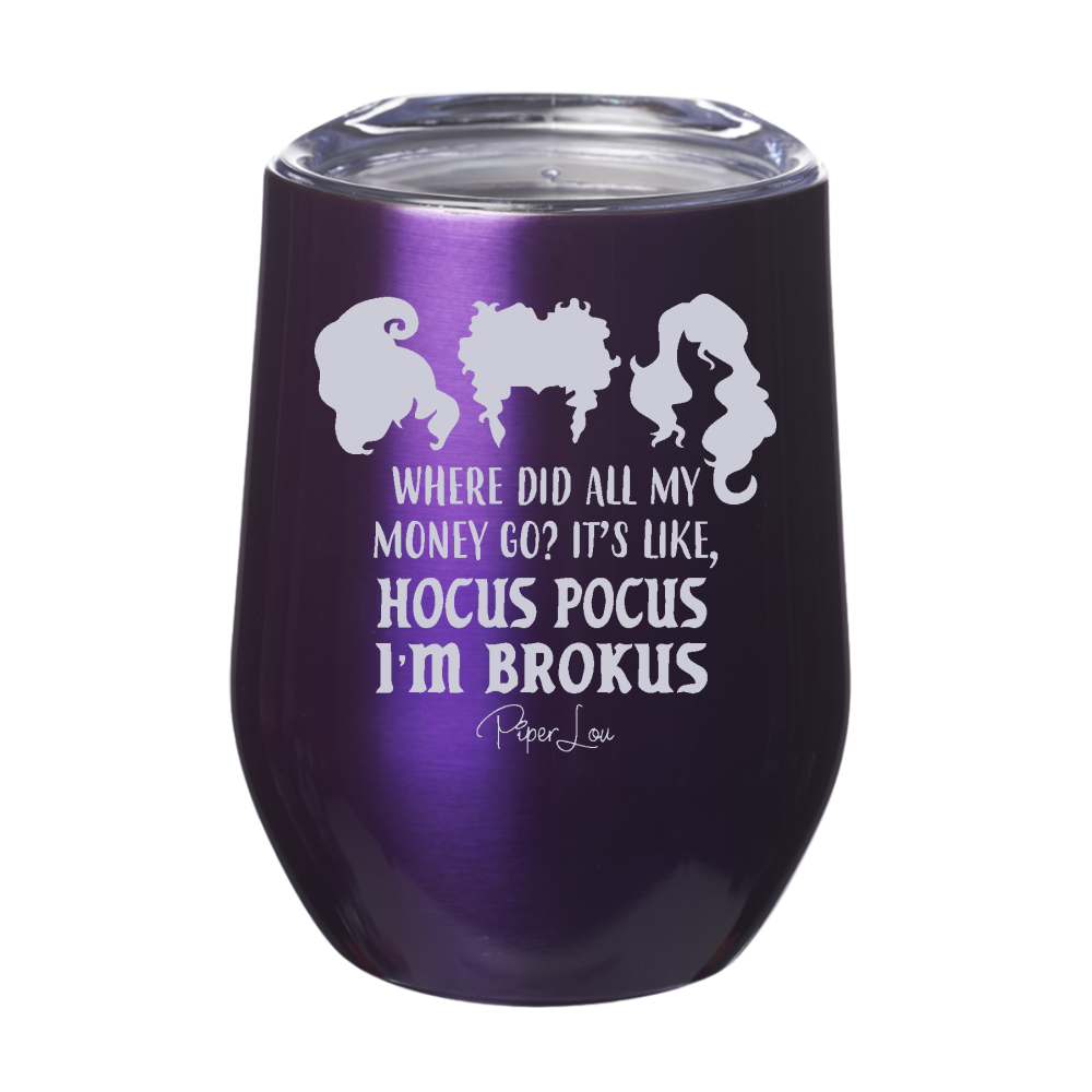 Spooky Sale | Hocus Pocus I'm Brokus Laser Etched Tumbler