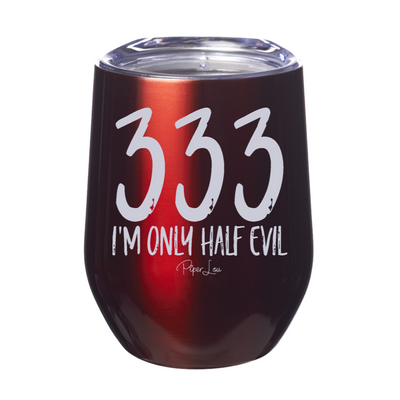 Spooky Sale | I'm Only Half Evil Laser Etched Tumbler