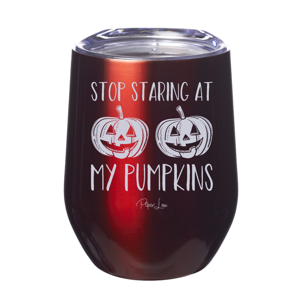 Spooky Sale | Stop Staring At My Pumpkins Laser Etched Tumbler