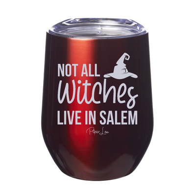 Spooky Sale | Not All Witches Live In Salem Laser Etched Tumbler