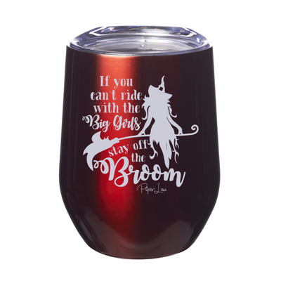 Spooky Sale | If You Can't Ride With The Big Girls Laser Etched Tumbler