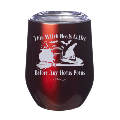 Spooky Sale | This Witch Needs Coffee Before Any Hocus Pocus Laser Etched Tumbler