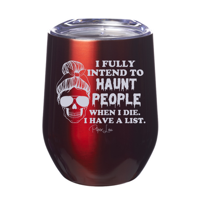 Spooky Sale | I Fully Intend To Haunt People Laser Etched Tumbler