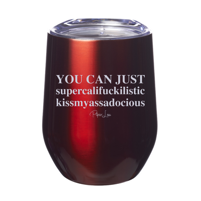 You Can Just Supercali 12oz Stemless Wine Cup