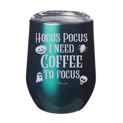 Spooky Sale | Hocus Pocus I Need Coffee To Focus Laser Etched Tumbler