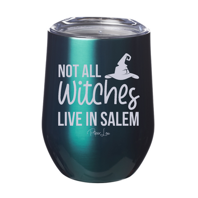 Spooky Sale | Not All Witches Live In Salem Laser Etched Tumbler