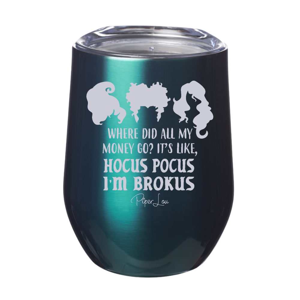 Spooky Sale | Hocus Pocus I'm Brokus Laser Etched Tumbler