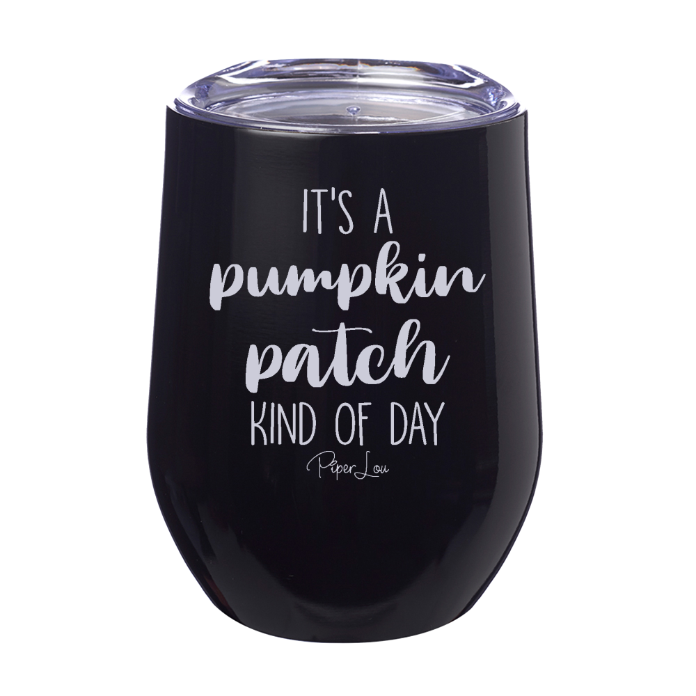 $10 Special | Pumpkin Patch Kind Of Day Laser Etched Tumbler