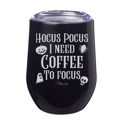 Spooky Sale | Hocus Pocus I Need Coffee To Focus Laser Etched Tumbler