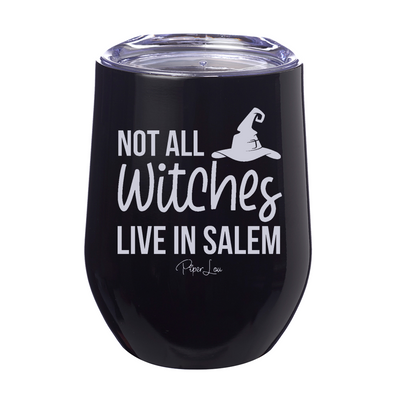 Spooky Sale | Not All Witches Live In Salem Laser Etched Tumbler