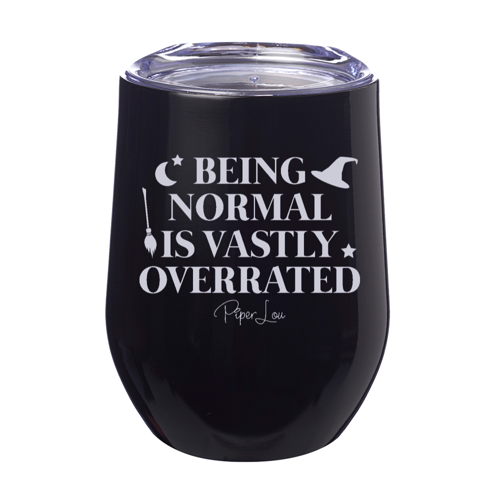 Spooky Sale | Being Normal Is Vastly Overrated Laser Etched Tumbler