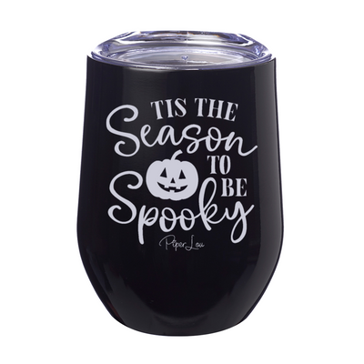 Spooky Sale | Tis The Season To Be Spooky Laser Etched Tumbler