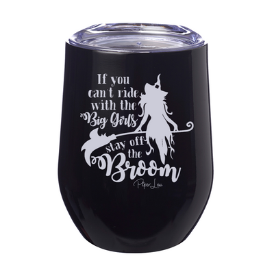 Spooky Sale | If You Can't Ride With The Big Girls Laser Etched Tumbler