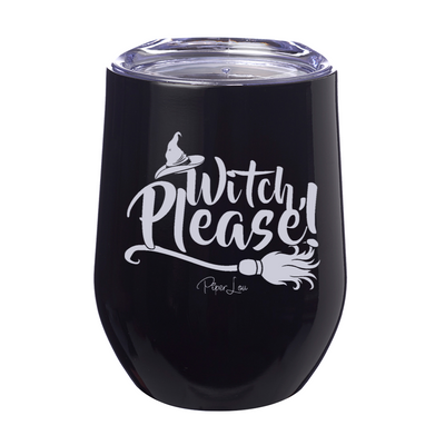 Spooky Sale | Witch Please Laser Etched Tumbler