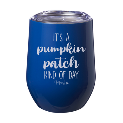 $10 Special | Pumpkin Patch Kind Of Day Laser Etched Tumbler