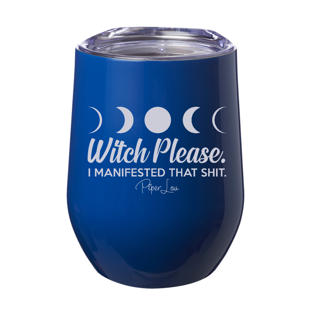 Spooky Sale | Witch Please I Manifested That Shit Laser Etched Tumbler