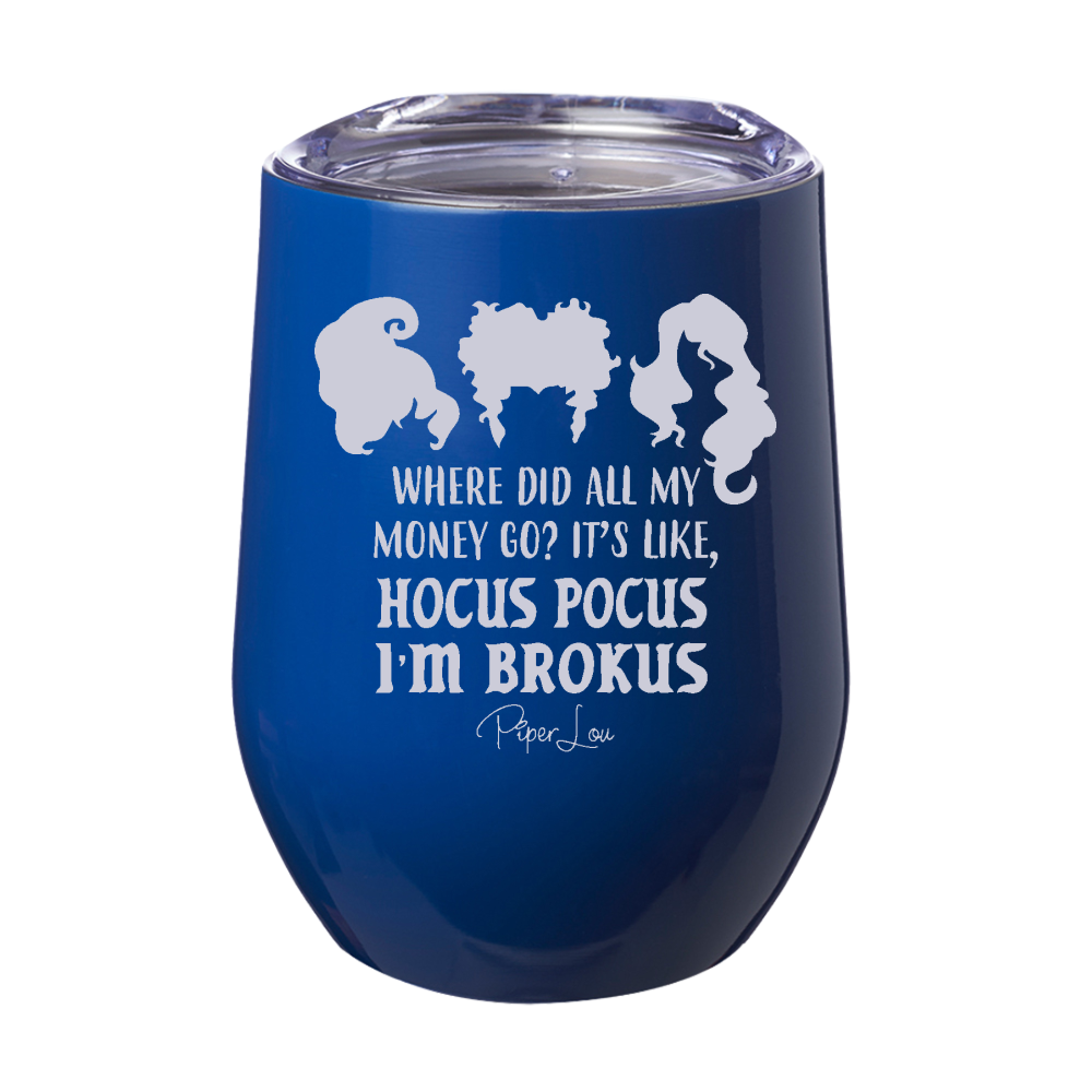 Spooky Sale | Hocus Pocus I'm Brokus Laser Etched Tumbler