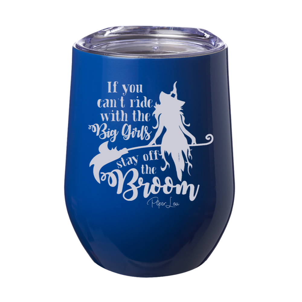 Spooky Sale | If You Can't Ride With The Big Girls Laser Etched Tumbler