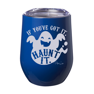 Spooky Sale | If You've Got It Haunt It Laser Etched Tumbler